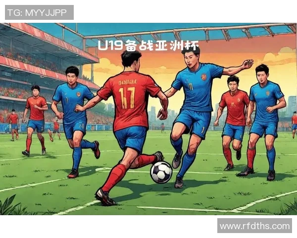 中国U19青年队迎战伊朗队力争晋级亚洲杯决赛圈全力以赴展现青春风采 中国U19青年队迎战伊朗队力争晋级亚洲杯决赛圈全力以赴展现青春风采