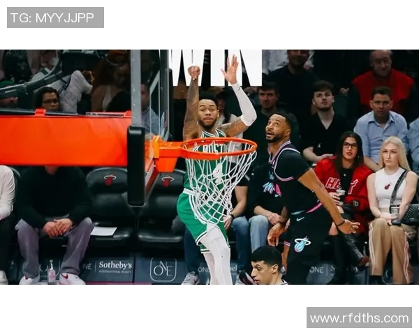 热火与凯尔特人对决赛程安排及赛事分析一览